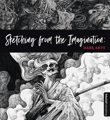 3dtotal Publishing Sketching from the Imagination: Dark Arts (Paperback)