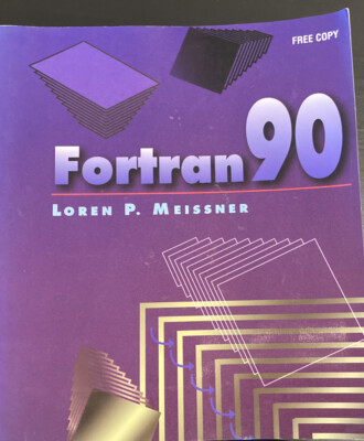 FORTRAN 90 by Loren Meissner