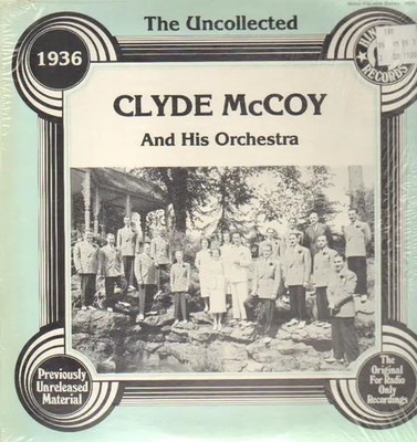 LP Clyde McCoy And His Orchestra The Uncollected 1936 STILL SEALED NEW OVP