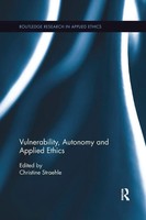 Christine Straehle | Vulnerability, Autonomy, And Applied Ethics | Taschenbuch
