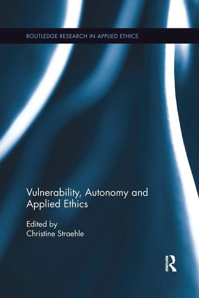 Christine Straehle | Vulnerability, Autonomy, And Applied Ethics | Taschenbuch-image