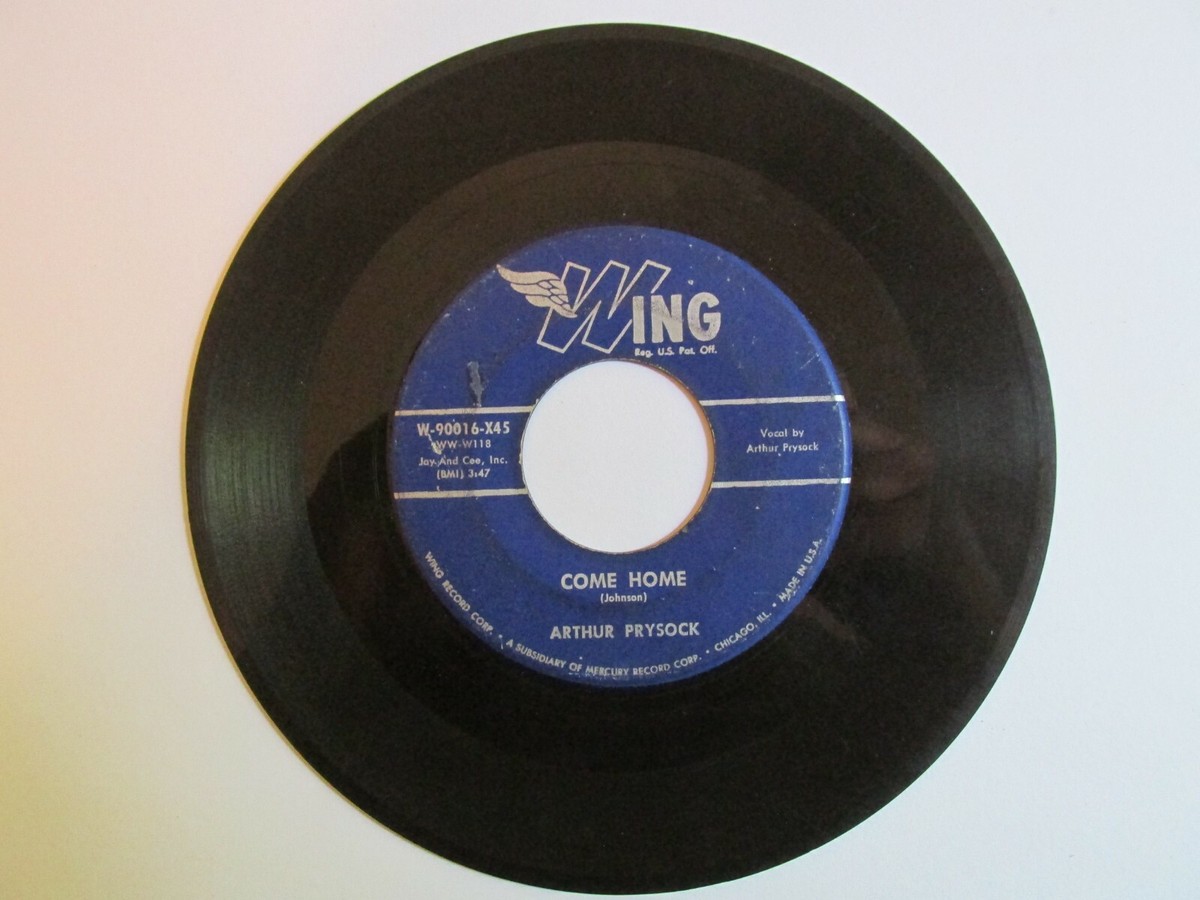 米7” Arthur Prysock Come  W90016X45 Wing Records /00080 ARTHUR PRYSOCK: woke up this morning / come home WING 7