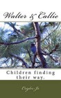 Walter & Callie : Little Adults by Crigler-Jo (Paperback / softback, 2012)