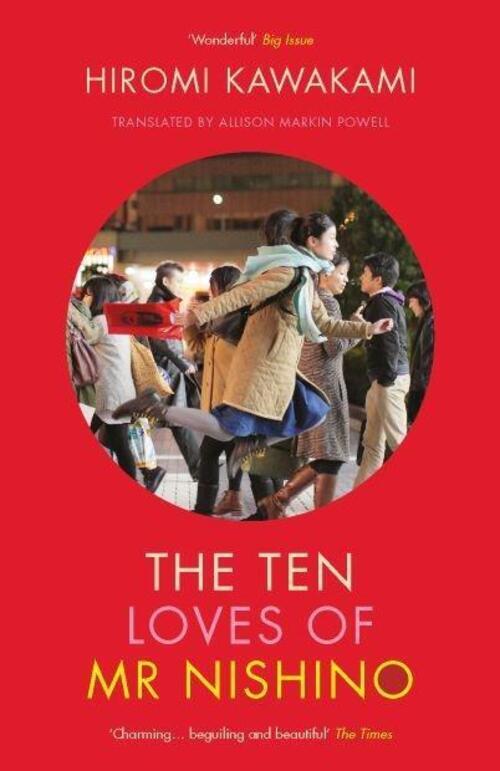 Thumbnail - The Ten Loves Of Mr Nishino | Hiromi Kawakami | Taschenbuch | 208 S. |