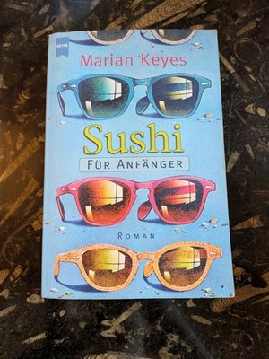 Sushi für Anfänger {  Marian Keyes Karriere, Affären + große Liebe