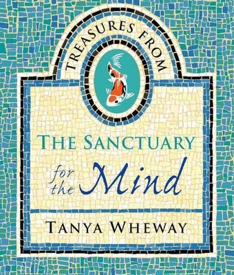 Treasures from the Sanctuary for the Mind by Wheway, Tanya 0722537697