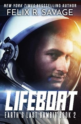 Lifeboat: A First Contact Hard Sci-..., Savage, Felix R
