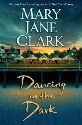 Dancing in the Dark - Hardcover By Clark, Mary Jane - VERY GOOD