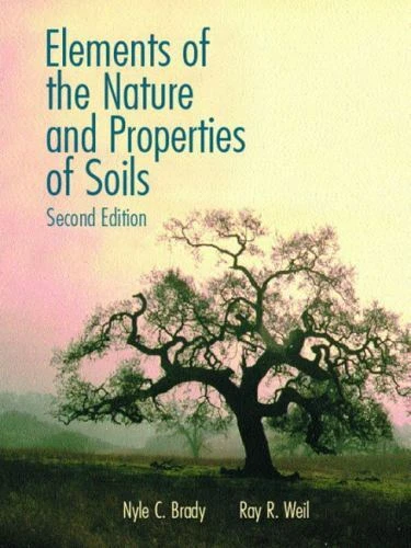 Elements of the Nature and Properties of Soils by Ray R. Weil and Nyle C. Brady - Picture 1 of 1