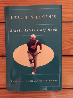 Leslie Nielsen s Stupid Little Golf Book 1995 1st Edition VG Condition