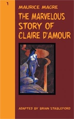 The Marvelous Story of Claire d'Amour (Paperback or Softback)