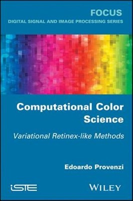 Computational Color Science : Variational Retinex-like Methods, Paperback by ...