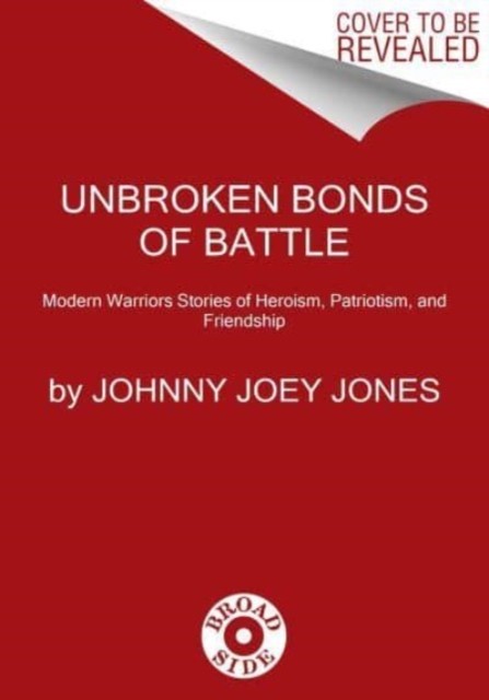 Unbroken Bonds of Battle by Johnny Joey Jones HARDBACK 9780063226081
