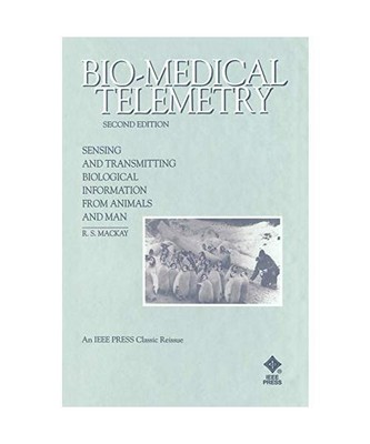 Bio-Medical Telemetry: Sensing and Transmitting Biological Information from Anim