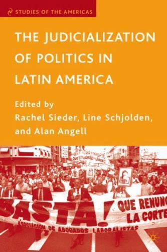 Studies of the Americas Ser.: Judicialization of Politics in Latin America by...