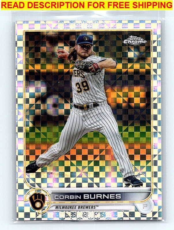 📢FreeShip=Read Info📢Corbin Burnes 2022 Topps Chrome X-Fractor