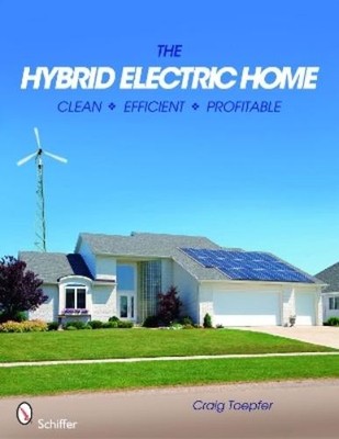Craig Toepfer The Hybrid Electric Home (Paperback)