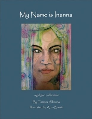 My Name is Inanna (Paperback or Softback)