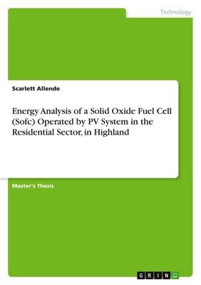 Scarlett Allende | Energy Analysis of a Solid Oxide Fuel Cell (Sofc) Operated...