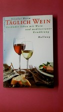 247502 Nicolai Worm TÄGLICH WEIN gesünder leben mit Wein und mediterraner