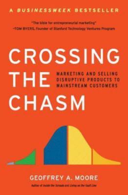 Crossing the Chasm by Moore, Geoffrey A.