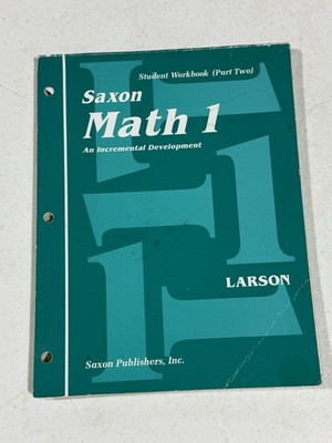 Saxon Math 1 An Incremental Development: Student Workbook (Part Two) READ DESC.