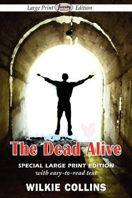 Wilkie Collins The Dead Alive (Large Print Edition) (Taschenbuch)