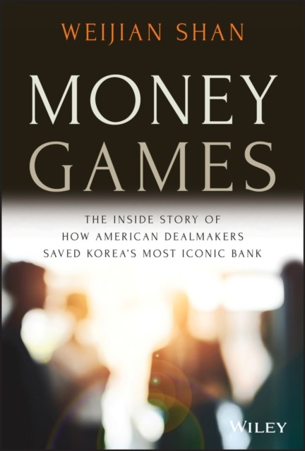 Money Games by Weijian Shan (Hardback Book)