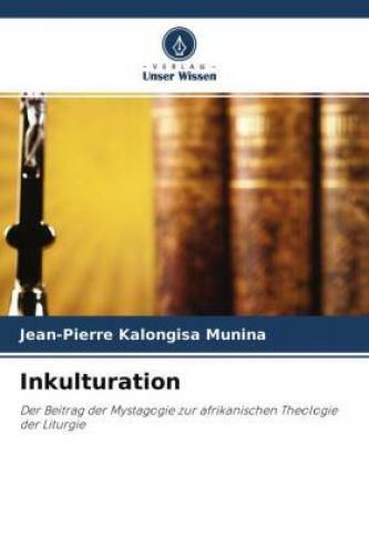 Thumbnail - Inkulturation Der Beitrag Der Mystagogie Zur Afrikanischen Theologie