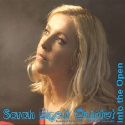 Sarah Elgeti Quintet: Into The Open (CD) NEW