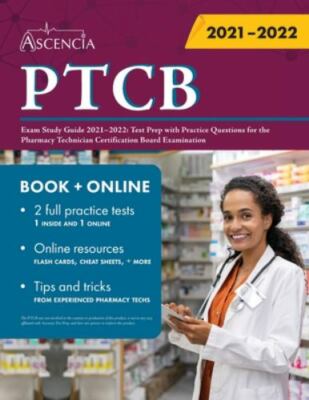PTCB Exam Study Guide 2021-2022: Test Prep with Practice Questions for the Pharm