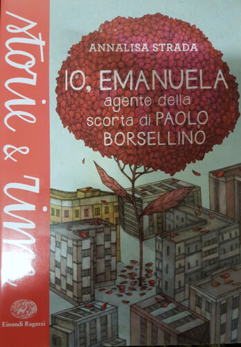 Annalisa Strada - Io, Emanuela. Agente della scorta di Paolo Borsellino - Einaud - Foto 1 di 1