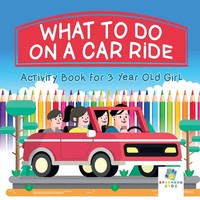 What To Do On A Car Ride Activity Book For 3 Year Old Girl Educando Kids Buch