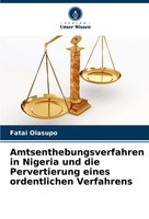 Fatai Olasupo | Amtsenthebungsverfahren In Nigeria Und Die Pervertierung...