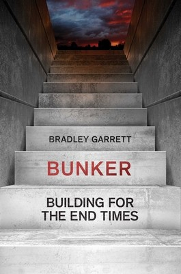 #ad #ad Bunker: Building for the End Times by Garrett Bradley $4.49