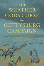 NEW The History Press The Weather Gods Curse the Gettysburg Campaign,PA 97814671