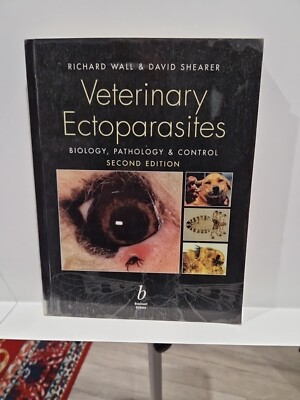 Veterinary Ectoparasites: Biology, Pathology and Control by David Shearer,...