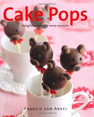 Cakepops: Delightful Cakes for Every Occasion, van Arkel, Francis, Used; Good Bo