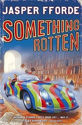 Something Rotten: Thursday Next Book 4 by Jasper Fforde NEW BOOK