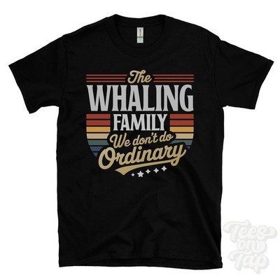 THE WHALING FAMILY WE DON'T DO NORMAL T-SHIRT Nachname Wappen Clan Name Papa Geschenk