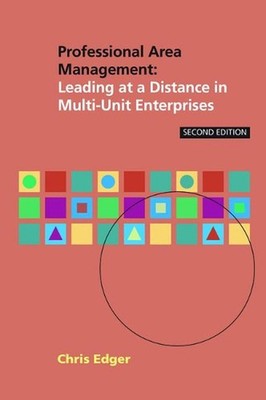 Professional Area Management: Leading at a Distance in Multi-Unit Enterprises by