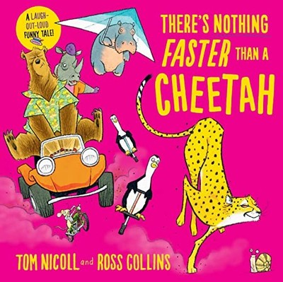 There's Nothing Faster Than a Cheetah, Nicoll, Tom