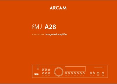 Arcam A28 - Integrated Stereo Amplifier - Bedienungsanleitung - BENUTZERHANDBUCH 