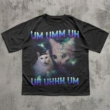 UM UHH Funny Huh Cat Meme Tee Shirt Gift for Woman and Man, Stupid Gifts