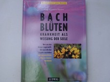 Bach-Blüten Krankheit als Weisung der Seele Röcker, Anna E: