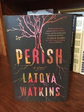 Perish.  Latoya Watkins. 1st HC Ptg.  Penguin 2022.  Fine Unread