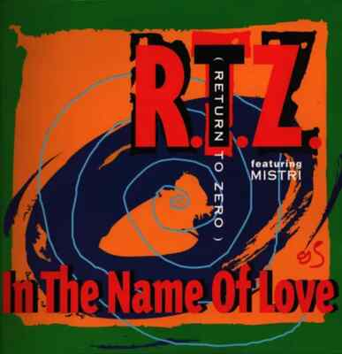 R.T.Z. Featuring Mistri In The Name Of Love Vinyl Single 12inch NEAR MINT