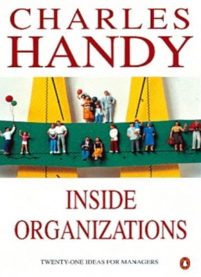 Inside Organizations: 21 Ideas for Managers (Penguin Business)-Charles Handy