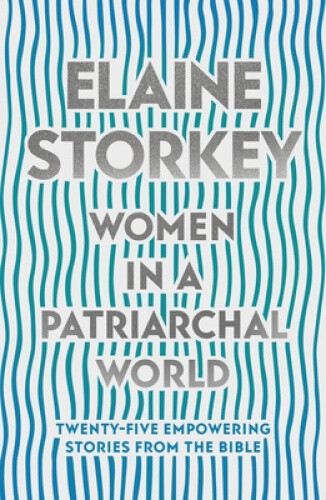 Thumbnail - Women In A Patriarchal World: Twenty-five Empowering Stories From The