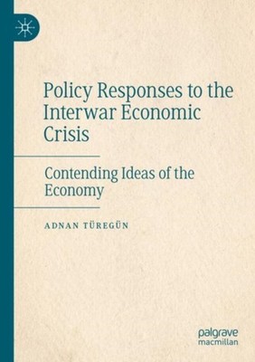 Tregn - Policy Responses to the Interwar Economic Crisis   Contendin - X555z